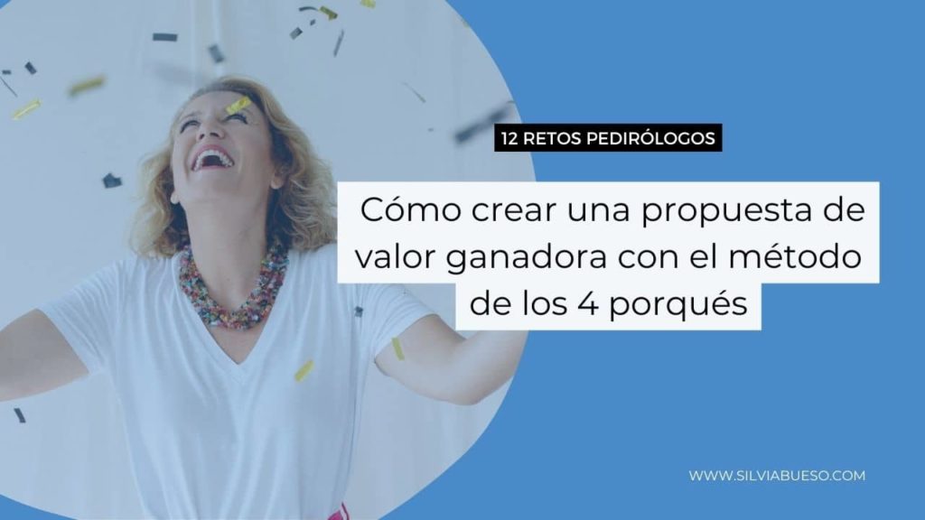 Cómo crear una propuesta de valor ganadora con el método de los 4 porqués