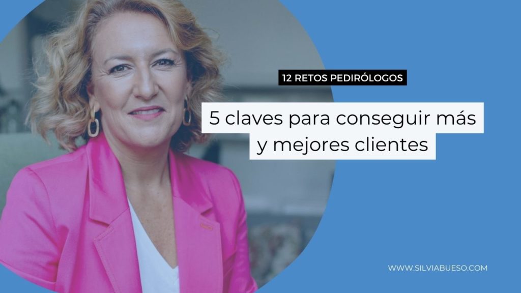 Cómo conseguir más y mejores clientes